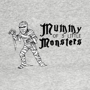 Mummy of 3 Little Monsters T-Shirt